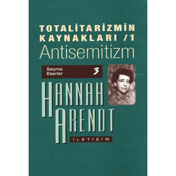 Totalitarizmin Kaynakları 1 / Antisemitizm Hannah Arendt