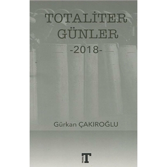 Totaliter Günler 2018 Gürkan Çakıroğlu