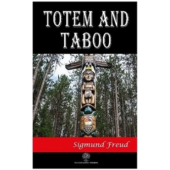 Totem And Taboo - Sigmund Freud