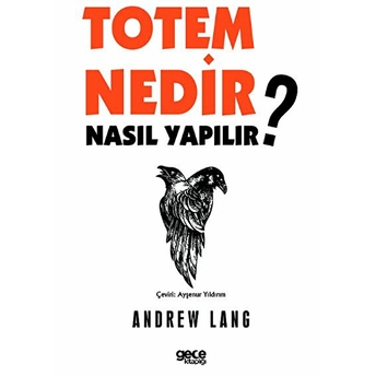 Totem Nedir? Nasıl Yapılır? - Andrew Lang