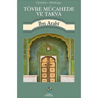 Tövbe Mücahede Ve Takva Muhyiddin Ibn Arabi