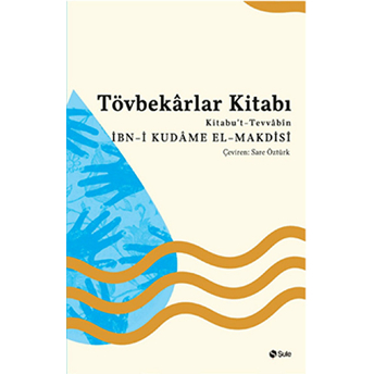 Tövbekarlar Kitabı Ibn-I Kudame El-Makdisi