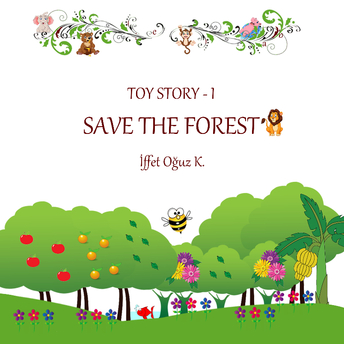 Toy Story 1 – Save The Forest Iffet Oğuz K.