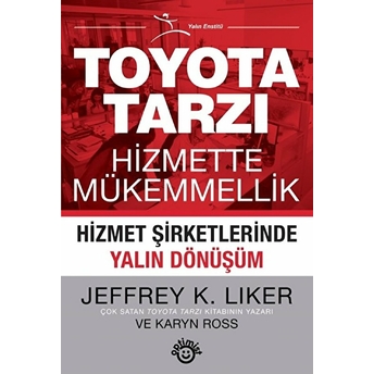 Toyota Tarzı Hizmette Mükemmellik Jeffrey K. Liker