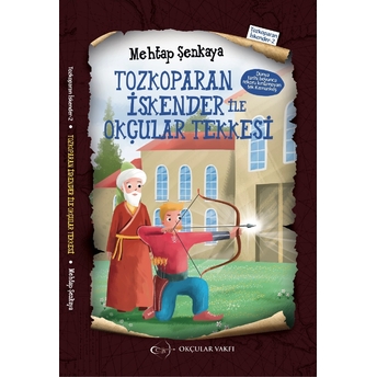 Tozkoparan Iskender Ile Okçular Tekkesi Mehtap Şenkaya