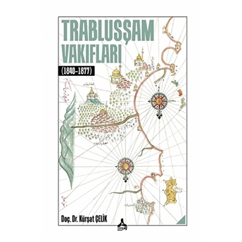 Trablusşam Vakıfları (1840-1877) Kürşat Çelik