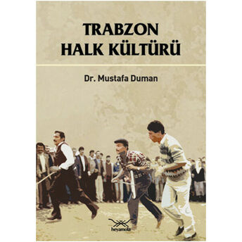 Trabzon Halk Kültürü Dr Mustafa Duman