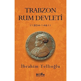 Trabzon Rum Devleti Ibrahim Tellioğlu