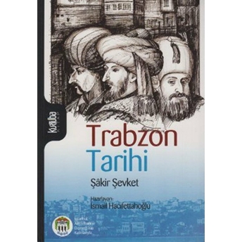 Trabzon Tarihi Şakir Şevket