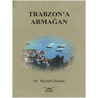 Trabzon'a Armağan Mustafa Duman