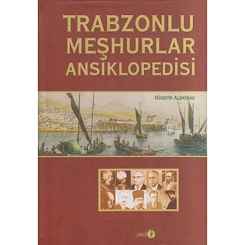 Trabzonlu Meşhurlar Ansiklopedisi Ciltli Hüseyin Albayrak