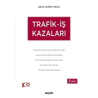 Trafik - Iş Kazaları Çelik Ahmet Çelik