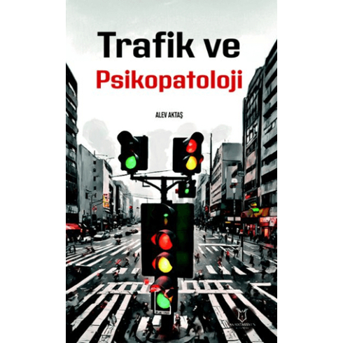 Trafik Ve Psikopatoloji Alev Aktaş