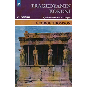 Tragedyanın Kökeni George Thomson