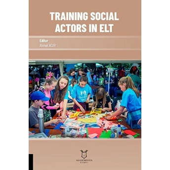 Training Social Actors In Elt - Ahmet Acar