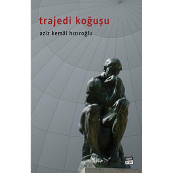 Trajedi Koğuşu Aziz Kemal Hızıroğlu