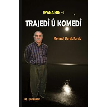 Trajedi U Komedi - Jiyana Min 1 Mehmet Durak Karak