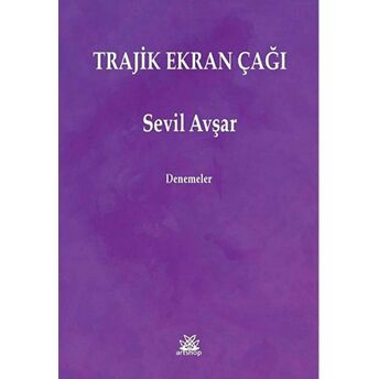 Trajik Ekran Çağı Sevil Avşar