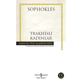 Trakhisli Kadınlar - Hasan Ali Yücel Klasikleri Sophokles