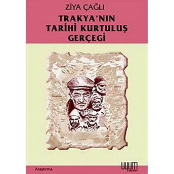 Trakya’nın Tarihi Kurtuluş Gerçeği Ziya Çağlı