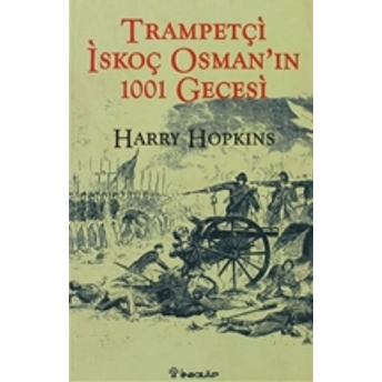 Trampetçi Iskoç Osman'ın 1001 Gecesi Harry Hopkins