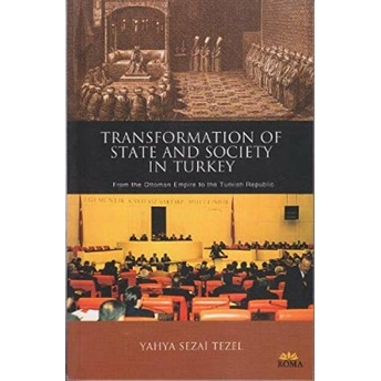 Transformation Of State And Society In Turkey Yahya Sezai Tezel