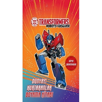 Transformers: Dünyayı Kurtaranlar (Boyama Kitabı) Kolektif