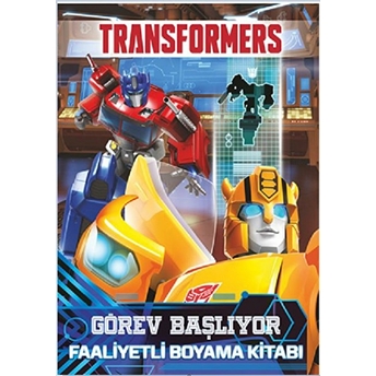 Transformers Görev Başlıyor Faaliyetli Boyama Kitabı Kolektif