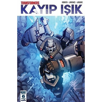 Transformers Kayıp Işık Bölüm 6 (Kapak A) - James Roberts