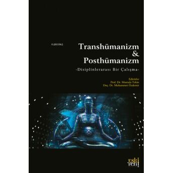 Transhümanizm & Posthümanizmposthümanizm Mustafa Tekin