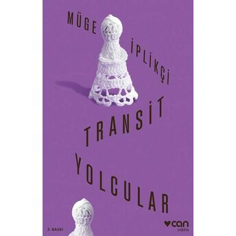 Transit Yolcular Müge Iplikçi