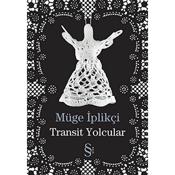 Transit Yolcular-Müge Iplikçi