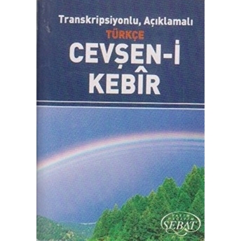 Transkripsiyonlu, Açıklamalı Türkçe Cevşan-I Kebir (Küçük Boy)