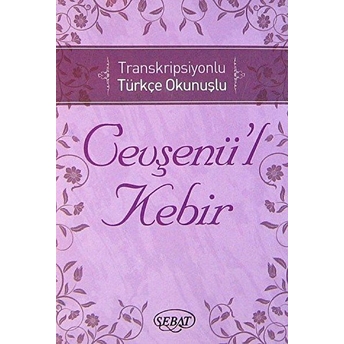 Transkripsiyonlu Türkçe Okunuşlu Cevşenü'l Kebir (Kod: 1024)