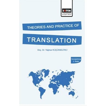 Translation Theories And Practice Of Yağmur Küçükbezirci