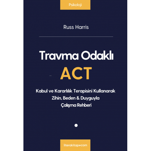 Travma Odaklı Act Russ Harris