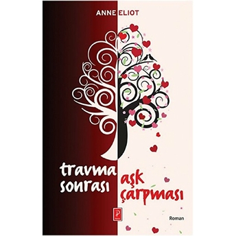 Travma Sonrası Aşk Çarpması Anne Eliot