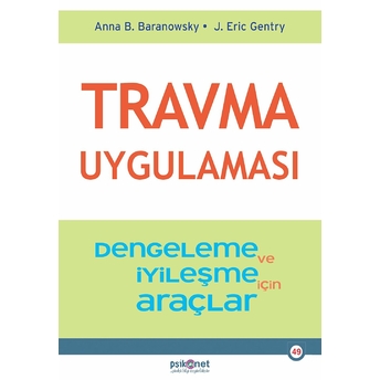 Travma Uygulaması Anna B. Baranowsky , J. Eric Gentry