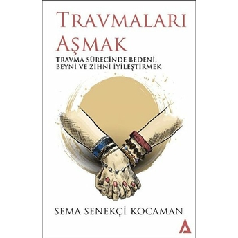 Travmaları Aşmak Sema Senekçi Kocaman