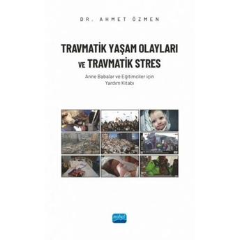 Travmatik Yaşam Olayları Ve Travmatik Stres Ahmet Özmen