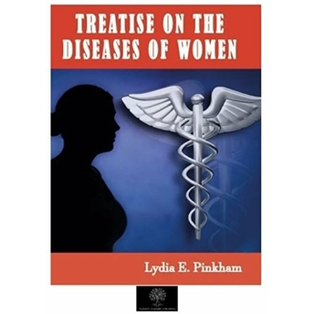 Treatise On The Diseases Of Women