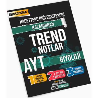 Trend Akademi Ayt Biyoloji Hacettepe Üniversitesini Kazandıran Trend Notlar Reyhan Kurtgöz