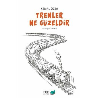 Trenler Ne Güzeldir Kemal Özer