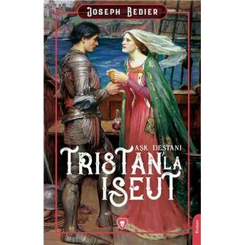 Tristanla Iseut Aşk Destanı Joseph Bedier