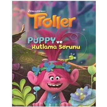 Troller - Puppy Ve Kutlama Sorunu Kolektif