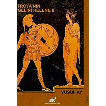 Troya'nın Gelini Helene 2 Yusuf Ay