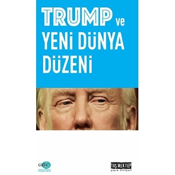 Trump Ve Yeni Dünya Düzeni Mustafa Önsay