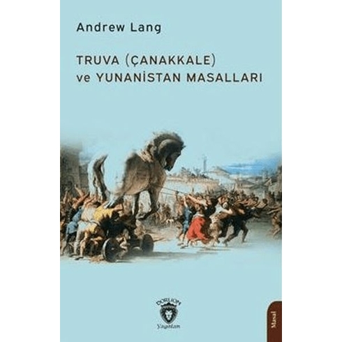 Truva (Çanakkale) Ve Yunanistan Masalları Andrew Lang