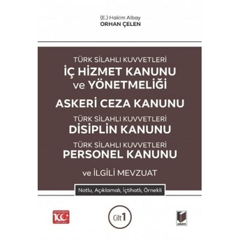 Tsk Iç Hizmet Kanunu Ve Yönetmeliği - Askeri Ceza Kanunu - Tsk Disiplin Kanunu - Tsk Personel Kanunu Ve Ilgili Mevzuat (2 Cilt) Orhan Çelen