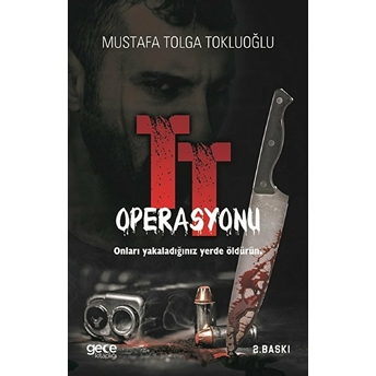 Tt Operasyonu - Mustafa Tolga Tokluoğlu